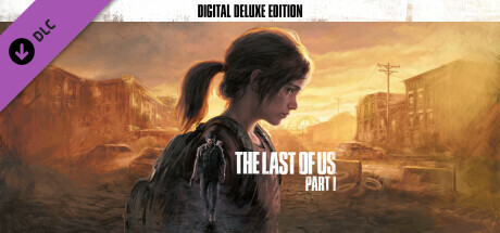 The Last of Us Part I Dijital Deluxe