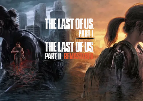 The Last of Us Part 1 ve Part 2 Remastered