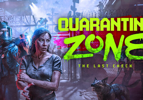 Quarantine Zone The Last Check