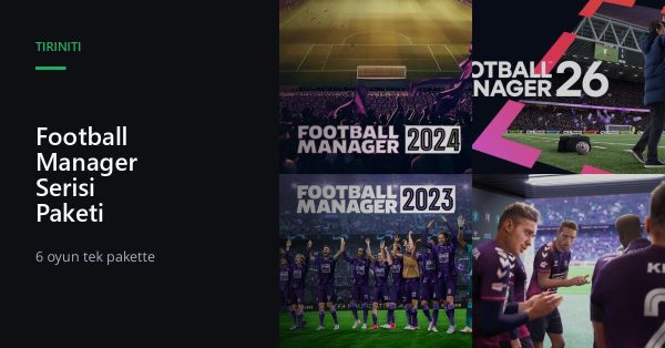 Football Manager Serisi Paketi ucuz satın al - Tiriniti