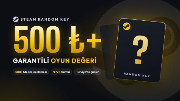 Steam Random Key – 500 ₺+ Garantili