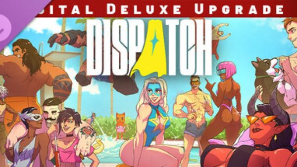 Dispatch – Digital Deluxe Edition Upgrade