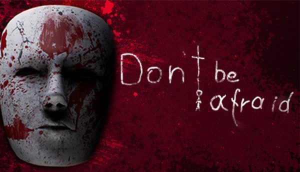 Don't Be Afraid Steam Key satın al - Tiriniti
