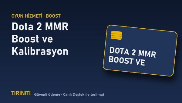 Dota 2 MMR Boost ve Kalibrasyon satın al - Tiriniti