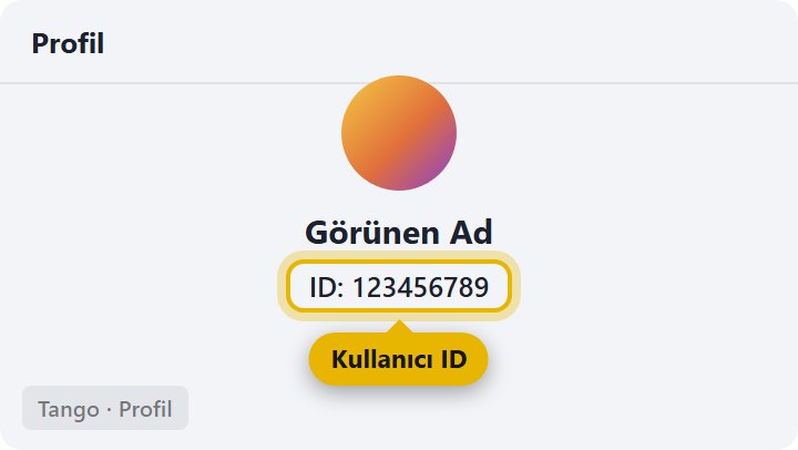 Tango kullanıcı ID nerede yazar - Profil sayfanızdaki kullanıcı ID